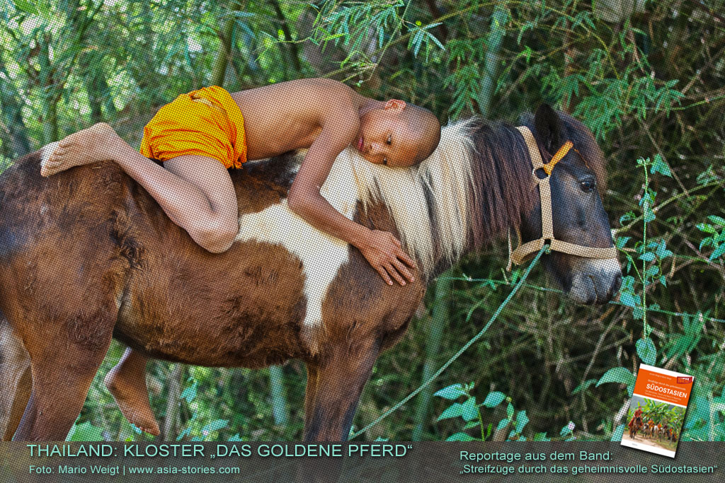 Thailand: Kloster "Das Goldene Pferd" (Golden Horse Monastery) | Aus dem Buch "Streifzüge durch das geheimnisvolle Südostasien" mit Reportagen aus Myanmar, Thailand, Vietnam, Laos und Kambodscha