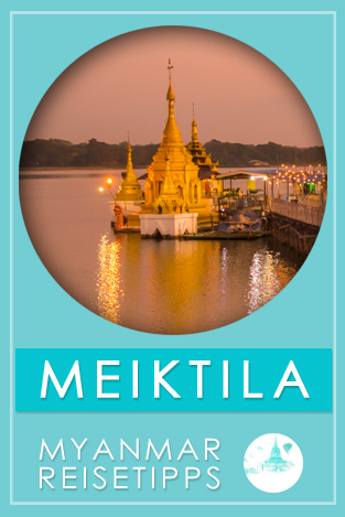 Myanmar Reisetipps | Meiktila