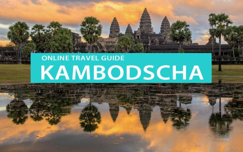 Kambodscha Online Travel Guide: Tipps, Sehenswürdigkeit, Touren, Insider-Tipps